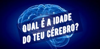 TESTE: Qual é a verdadeira idade do teu cérebro?