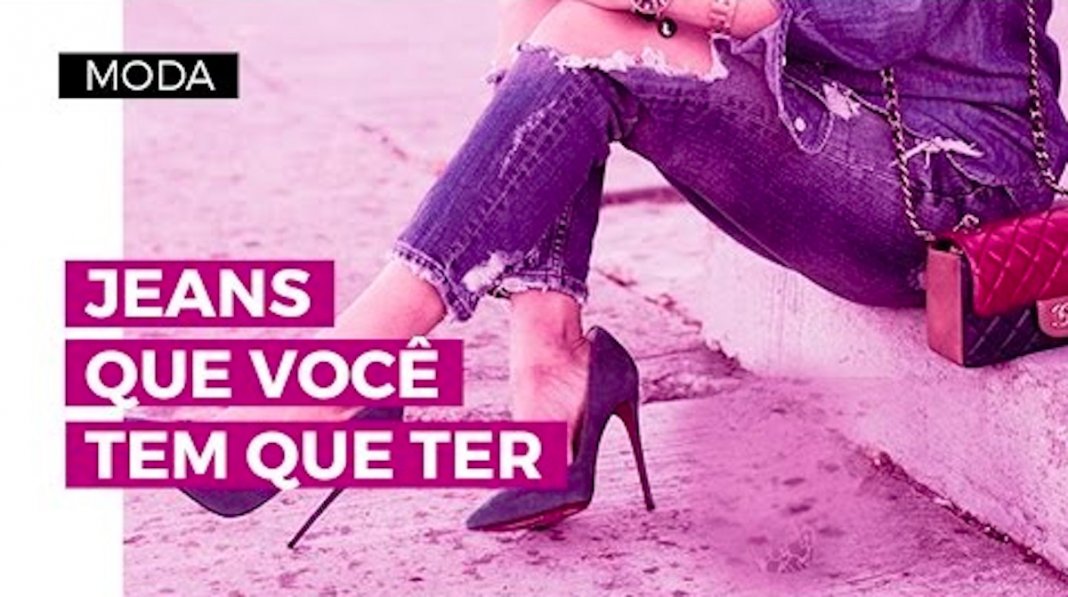 5 calças de ganga que todas as mulheres devem ter