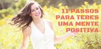 11 passos simples para seres uma pessoa positiva
