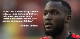 Lukaku conta as dificuldades passou antes de ser um dos jogadores mais bem pagos do Futebol